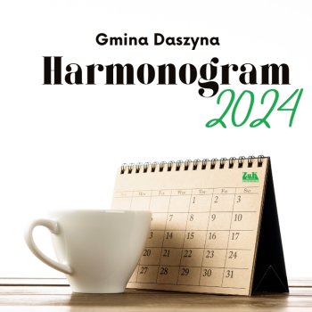 Harmonogram odbioru odpadów na terenie Gminy Daszyna w styczniu 2024 roku