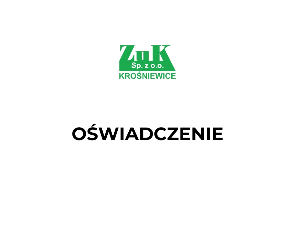 OŚWIADCZENIE ZAKŁADU USŁUG KOMUNALNYCH SP. Z O.O. W KROŚNIEWICACH