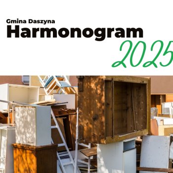 HARMONOGRAM ODBIORU ODPADÓW WIELKOGABARYTOWYCH | GMINA DASZYNA 2025